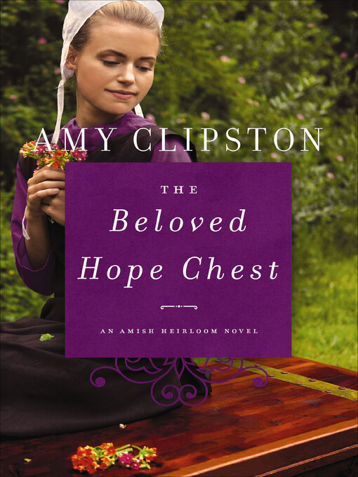 Title details for The Beloved Hope Chest by Amy Clipston - Available